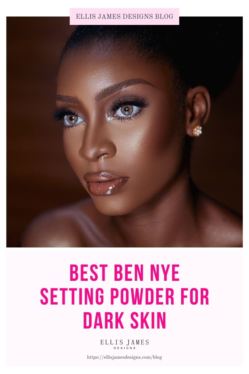 Which Ben Nye Powder is Best for Dark Skin Tones? | Ellis James Designs